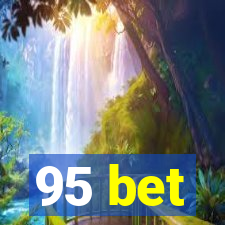 95 bet